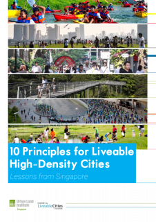 10 Principles for Liveable High-Density Cities Lesson from Singapore