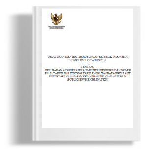 Peraturan Menteri Perhubungan tentang Perubahan Atas Peraturan Menteri Perhubungan Nomor PM 29 Tahun 2018 tentang Tarif Angkutan Barang di Laut untuk Melaksanakan Kewajiban Pelayanan Publik (Public Service Obligation)