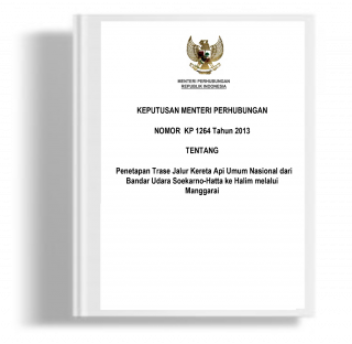 Keputusan Menteri Perhubungan tentang Penetapan Trase Jalur Kereta Api Umum Nasional dari Bandar Udara Soekarno-Hatta ke Halim melalui Manggarai
