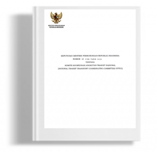 Keputusan Menteri Perhubungan Tentang Komite Koordinasi Angkutan Transit Nasional (National Transit Transport Coordinating Committee/NTTCC]