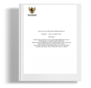 Keputusan Menteri Perhubungan Tentang Perubahan Keputusan Menteri Perhubungan Nomor KM 77 Tahun 2000 Tentang Persyaratan Sertifikasi dan Operasi Bagi Perusahaan Angkutan Udara Yang Melakukan Penerbangan Dalam Negeri, International dan Charter / Cargo