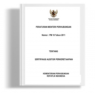 Peraturan Menteri Perhubungan tentang Sertifikasi Auditor Perkeretaapian 
