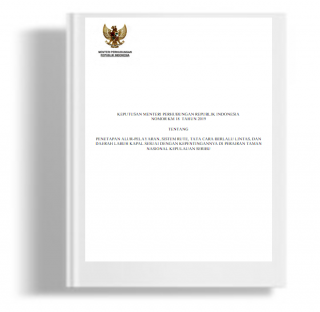 Keputusan Menteri Perhubungan Tentang Penetapan Alur-Pelayaran, Sistem Rute, Tata Cara Berlalu Lintas, Dan Daerah Labuh Kapal Sesuai Dengan Kepentingannya Di Perairan Taman Nasional Kepulauan Seribu