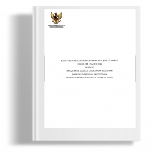 Keputusan Menteri Perhubungan Tentang Batas-Batas Daerah Lingkungan Kerja Dan Daerah Lingkungan Kepentingan Pelabuhan Mamuju Provinsi Sulawesi Barat