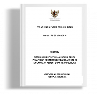 Peraturan Menteri Perhubungan tentang Sistem dan Prosedur Akuntansi Serta Pelaporan Keuangan Berbasis Akrual di Lingkungan Kementerian Perhubungan