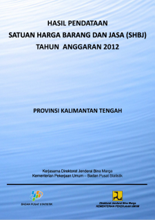 Hasil Pendataan Satuan Harga Barang dan Jasa Provinsi Kalimantan Tengah Tahun 2012