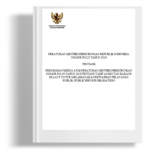 Peraturan Menteri Perhubungan tentang Perubahan Kedua Atas Peraturan Menteri Perhubungan Nomor PM 29 Tahun 2018 Tentang Tarif Angkutan Barang Di Laut Untuk Melaksanakan Kewajiban Pelayanan Publik (Public Service Obligation)