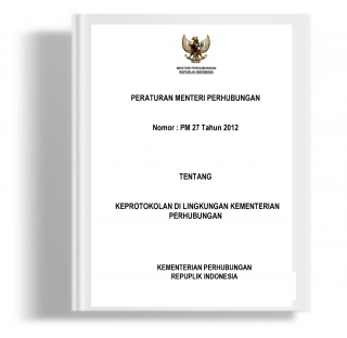 Peraturan Menteri Perhubungan tentang Keprotokolan di Lingkungan Kementerian Perhubungan