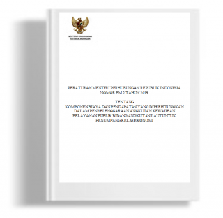 Peraturan Menteri Perhubungan tentang Komponen Biaya dan Pendapatan yang Diperhitungkan dalam Penyelenggaraan Angkutan Kewajiban Pelayanan Publik Bidang Angkutan Laut untuk Penumpang Kelas Ekonomi