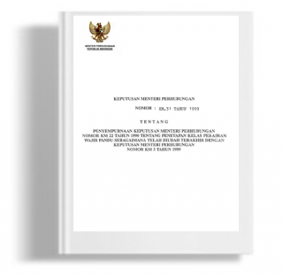 Keputusan Menteri Perhubungan Tentang Penyempurnaan Keputusan Menteri Perhubungan Nomor KM 22 tahun 1990 tentang Penetapan Kelas Perairan Wajib Pandu Sebagaimana Telah Diubah Terakhir dengan Keputusan Menteri Perhubungan Nomor KM 3 Tahun 1999