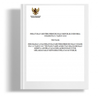 Peraturan Menteri Perhubungan tentang Perubahan atas Peraturan Menteri Perhubungan Nomor PM 113 Tahun 2017 tentang Tarif Angkutan Orang dengan Kereta Api Pelayanan Kelas Ekonomi untuk Melaksanakan Kewajiban Pelayanan Publik