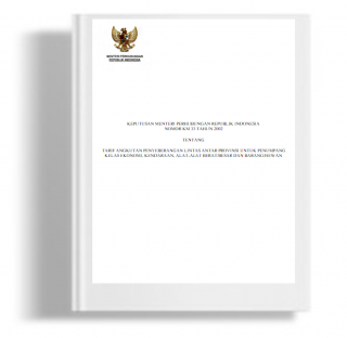 Keputusan Menteri Perhubungan Tentang Tarif Angkutan Penyeberangan Lintas Antar Provinsi Untuk Penumpang Kelas Ekonomi, Kendaraan, Alat-Alat Berat/Besar Dan Barang/Hewan