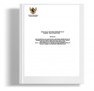 Keputusan Menteri Perhubungan Tentang Penyempurnaan Keputusan Menteri Perhubungan Nomor KM 50 Tahun 1999 Tentang Tata Cara Tetap Pelaksanaan Kegiatan Pengelolaan Dana Pengembangan Keahlian Tenaga Kerja Di Sektor Perhubungan