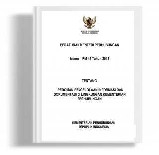 Peraturan Menteri Perhubungan tentang Pedoman Pengelolaan Informasi dan Dokumentasi di Lingkungan Kementerian Perhubungan