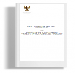 Keputusan Menteri Perhubungan Tentang Penugasan Kepada PT.Kereta Api Indonesia (Persero) Untuk Penyelenggaraan Kewajiban Pelayanan Publik (Public Service Obligation) Angkutan Orang Dengan Kereta Api Kelas Ekonomi Tahun Anggaran 2016