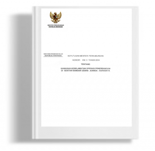 Keputusan Menteri Perhubungan Tentang Kawasan Keselamatan Operasi Penerbangan Di Sekitar Bandar Udara Juanda - Surabaya