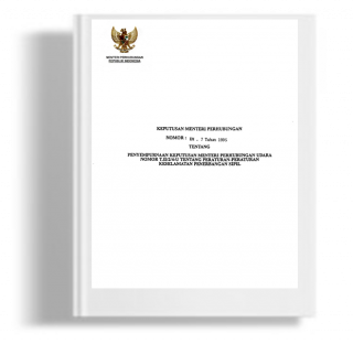 Keputusan Menteri Perhubungan Tentang Penyempurnaan Keputusan Menteri Perhubungan Udara No.T.II/2/4-U Tentang Peraturan - Peraturan Keselamatan Penerbangan Sipil