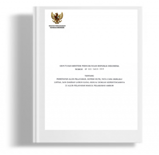 Keputusan Menteri Perhubungan Tentang Penetapan Alur-Pelayaran, Sistem Rute, Tata Cara Berlalu Lintas, Dan Daerah Labuh Kapal Sesuai Dengan Kepentingannya Di Alur-Pelayaran Masuk Pelabuhan Ambon