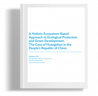 A Holistic Ecosystem-Based Approach to Ecological Protection and Green Development: The Case of Huangshan in the People’s Republic of China