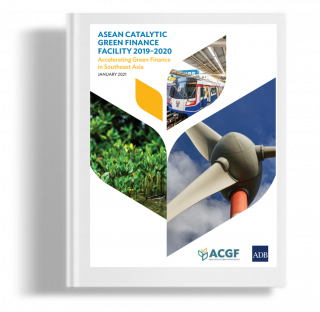 Asean Catalytic Green Finance Facility 2019–2020: Accelerating Green Finance In Southeast Asia