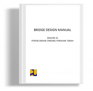 Bridge Design Manual Bagian 10 Perencanaan Dinding Penahan Tanah