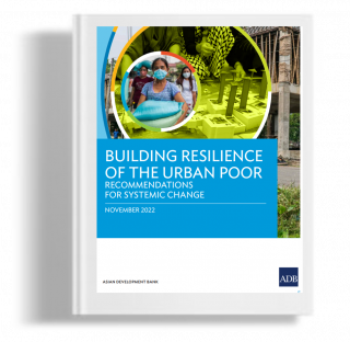 Building Resilience Of The Urban Poor: Recommendations For Systemic Change