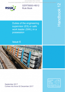 Duties of the engineering supervisor (ES) or safe work leader (SWL) in a possession GERT8000 HB12 Iss 6