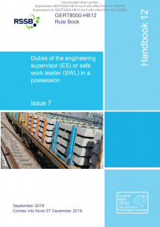 Duties of the engineering supervisor (ES) or safe work leader (SWL) in a possession GERT8000 HB12 Iss 7