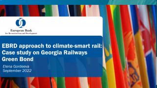 EBRD Approach to Climate Smart Rail Case Stuy on Georgia Railways Green Bond