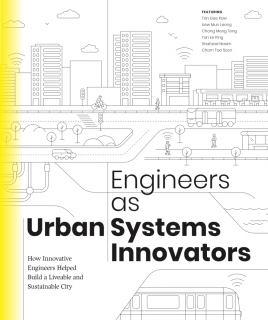 Engineers as Urban Systems Innovators How Innovative Engineers Helped Build a Liveable and Sustainable City