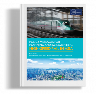 Policy Messages For Planning And Implementing High-Speed Rail In Asia