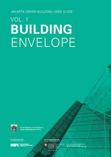 Jakarta Green Building User Guide : Volume 1- Building Envelope