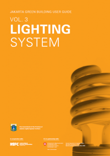 Jakarta Green Building User Guide : Volume 3 - Lighting System