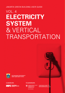 Jakarta Green Building User Guide : Volume 4 - Electricity System and Vertical Transportation