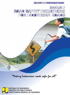 Road Safety Engineering Series Manual 1 Road Safety Engineering for Indonesian Roads