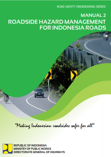 Road Safety Engineering Series Manual 2 Roadside Hazard Management For Indonesian Roads