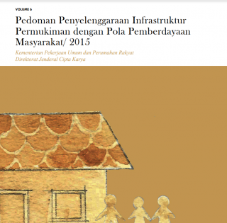 Pedoman Penyelenggaraan Infrastruktur Permukiman Dengan Pola Pemberdayaan Masyarakat/ 2015