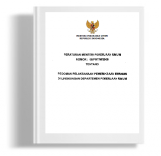 Peraturan Menteri Pekerjaan Umum Tentang Pedoman Pelaksanaan Pemeriksaan Khusus Di Lingkungan Departemen Pekerjaan Umum