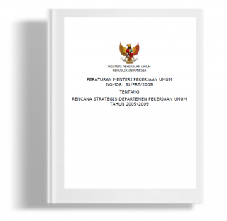 Peraturan Menteri Pekerjaan Umum Tentang Rencana Strategis Departemen Pekerjaan Umum Tahun 2005-2009