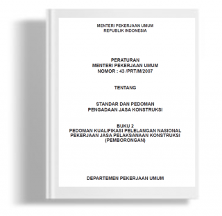 Peraturan Menteri Pekerjaan Umum Tentang Standar dan Pedoman Pengadaan Jasa Konstruksi Buku 2 Standar Dokumen Pelelangan Nasional Pekerjaan Jasa Pelaksanaan Konstruksi (Pemborongan) 