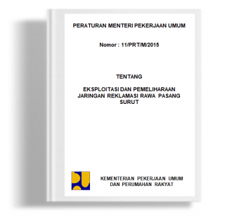 Peraturan Menteri PUPR Tentang Eksploitasi dan Pemeliharaan Jaringan Reklamasi Rawa Pasang Surut