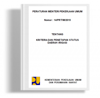 Peraturan Menteri PUPR Tentang Kriteria dan Penetapan Status Daerah Irigasi