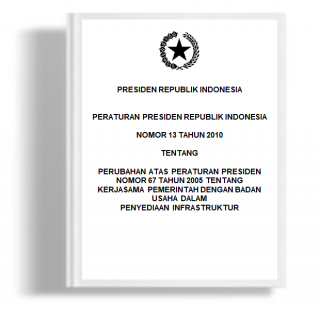 Peraturan Presiden Tentang Perubahan atas Peraturan Presiden Nomor 67 Tahun 2005