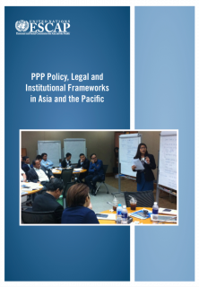 PPP Policy, Legal and Institutional Frameworks in Asia and the Pacific