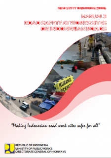 Road Safety Engineering Series Manual 3 Road Safety Atworks Sites on Indonesian Roads