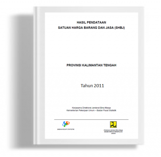 Hasil Pendataan Satuan Harga Barang dan Jasa Provinsi Kalimantan Tengah Tahun 2011