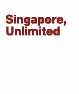 Singapore, Unlimited