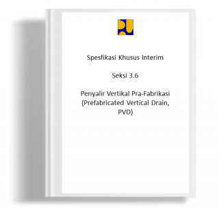 Spesifikasi Khusus Interim-2 Penyalir Vertikal Pra-Fabrikasi (Prefabricated Vertikal Drain, PVD)