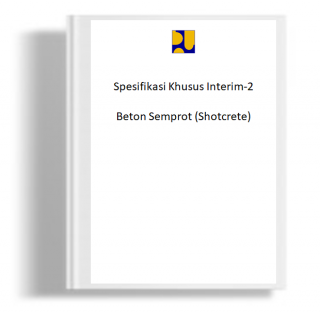 Spesifikasi Khusus Interim-2 Beton Semprot (Shotcrete)