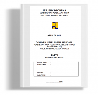 Dokumen Pelelangan Nasional Pekerjaan Jasa Pelaksanaan Konstruksi (Pemborongan) untuk Kontrak Harga Satuan Bab VII Spesifikasi Umum 2010 